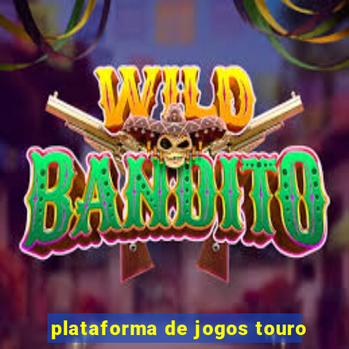 plataforma de jogos touro